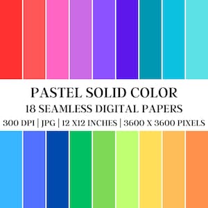 May include: 18 digital papers in pastel colors. Each paper is a solid color, with colors ranging from red to blue to green to yellow. The papers are 12 inches by 12 inches and 300 DPI.