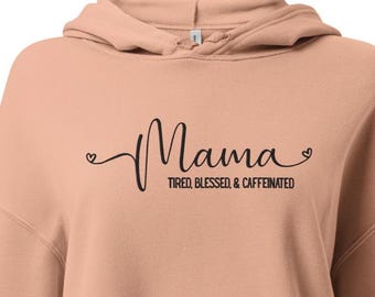 Sudadera corta con capucha para mamá: atuendo de mamá cansada y bendecida con cafeína