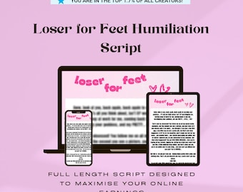 LOSER for Feet Humiliation Script | Fetish | Worship | Femdom | Beta | Submissive | OnlyFans | LoyalFans | Fansly | Kink