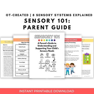 May include: A set of printable guides titled "Sensory 101: Parent Guide" explaining 8 sensory systems. The guides feature colourful illustrations and text, including "Instant Printable Download" at the bottom.