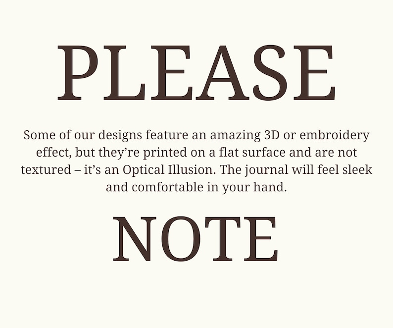 May include: A cream-coloured background with the word "PLEASE" in a dark brown serif font. Beneath, smaller text explains the design's 3D or embroidery effect is printed on a flat surface. The word "NOTE" appears below in the same font.