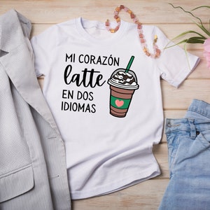 Spanish Teacher Shirt - Coffee Shirt - Maestra Shirt -  Bilingual Teacher Shirt - Mi Corazón Late En Dos Idiomas - Spanish Teacher