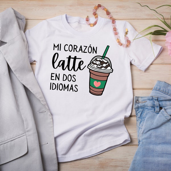 Spanish Teacher Shirt - Coffee Shirt - Maestra Shirt -  Bilingual Teacher Shirt - Mi Corazón Late En Dos Idiomas - Spanish Teacher