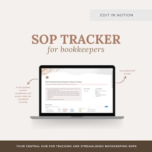 May include: A laptop screen displaying a "SOP (Standard Operating Procedure) Tracker" for bookkeepers. The tracker is designed to help track updates, monitor compliance, and ensure tasks are completed correctly. The text "Edit in Notion" is visible in the upper right corner of the image.