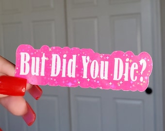 Fitness Sticker But Did You Die Muscle Mommy Sticker Workout sticker Weightlifting sticker Gym sticker Lift like a girl Holographic sticker