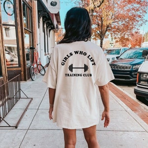 Girls Who Lift Shirt Workout Shirt Gym Shirt Pump Cover T-shirt Oversized Workout Shirt Muscle Mommy shirt Gym Lover Gift Gym Girl Shirt