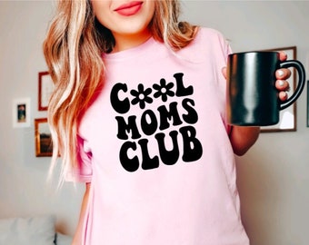 Cool Moms Club shirt, Cool Mom Tee, Mom life T-shirt, Mom shirt, Mom Birthday Gift, Gift For Mom, Mother's Day Shirt, Cool Mom Shirt, mama