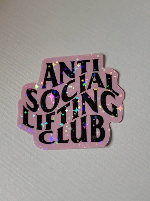 Gym sticker Anti Social Lifting Club Sticker Workout sticker Weightlifting sticker Fitness sticker Lift like a girl Holographic sticker