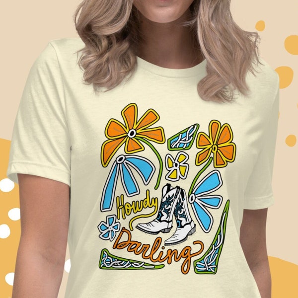 Chemise Howdy Darling pour femme | T-shirt graphique Boho unique | Cowgirls amoureuses de la campagne | Bella + Canvas 6400 l Bottes en deux étapes Tee l Cadeau pour les filles