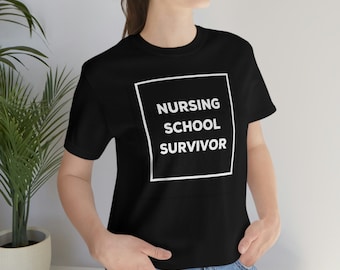 Nursing School Survivor T-shirt, Nursing Student Shirt, Registered Nurse, Nursing Student Gift, Nursing Graduation Gift