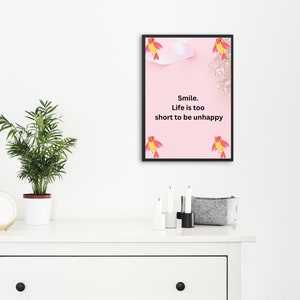 life is too short to be unhappy wall art, inspirational quotes, motivational quotes, happiness quotes, positivity quotes, life lessons,