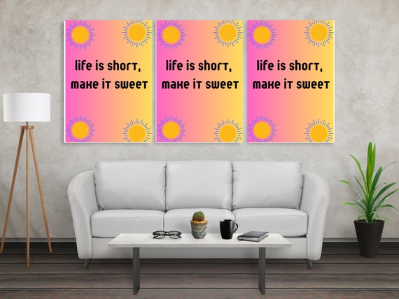 life is too short to be unhappy wall art, inspirational art, motivational art, wall art, home decor, office decor, inspirational quotes,