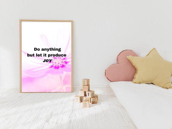 do anything that produces joy wall art,inspirational art,, self-love art, mindfulness art, typography art, wall art print, inspirational
