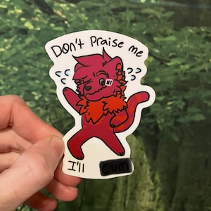 Praise Sticker | Furry Fursona Praise Kink Gift Funny Humor LGBT Queer Gay Sapphic