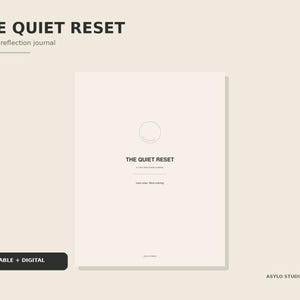 May include: A beige reflection journal titled THE QUIET RESET, A 7-day reflection journal. The cover features a thin circular line graphic, the title, and the text Less noise. More refining. A black button labeled PRINTABLE + DIGITAL is visible.
