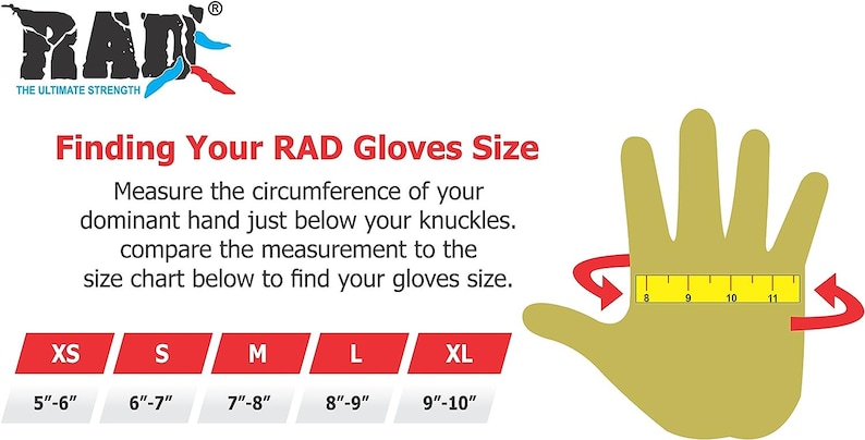 May include: A size chart for RAD gloves. The chart shows the circumference of the hand in inches for each size: XS (5-6 inches), S (6-7 inches), M (7-8 inches), L (8-9 inches), and XL (9-10 inches). An illustration shows how to measure the circumference of the hand just below the knuckles.