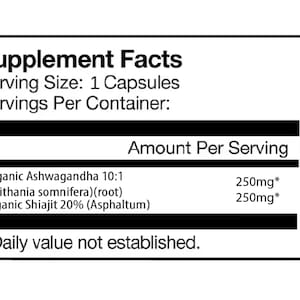 May include: A white label with black text detailing supplement facts. The label includes the text "Supplement Facts", serving size, and the amounts of organic Ashwagandha and Shiajit per serving. The text "Daily value not established" is also present.