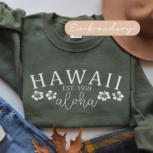 Hawaii Sweatshirt Embroidered, Hawaii Aloha State Sweatshirt, Hawaiian Floral Embroidery Sweat, Aloha Vacation Travel Crewneck Sweater