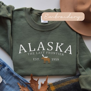 Embroidered Alaska Sweatshirt, Alaska Last Frontier Crewneck, Cute Alaska Moose Womens Sweater, Alaskan Family Cruise Vacation Sweat Gift