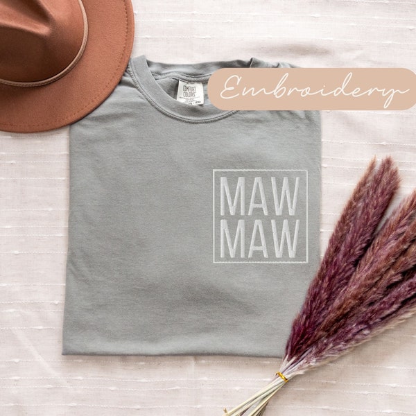 Mawmaw Shirt Comfort Colors, Maw Maw Gift, Maw Maw Embroidered Shirt, Grandma Gift, Gift For Mawmaw, Mawmaw Life Tshirt Mother's Day Gift