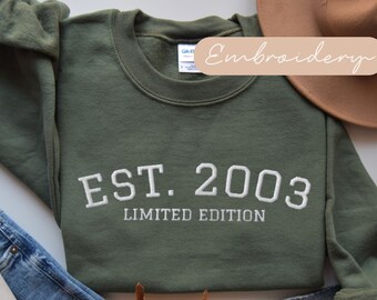 Limited Edition 2003 Sweatshirt Embroidered, Est 2003 Sweatshirt, 21st Birthday Gifts For Her, 21st Birthday Crewneck Sweater Gift For Women