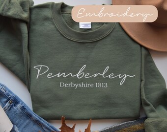 Pemberley Sweatshirt Embroidered , Pride and Prejudice Sweatshirt, Jane Austen Gift, Pemberley Derbyshire Crewneck, Bookish Mr Darcy Sweater