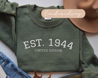 1944 Sweatshirt Embroidered,  Limited Edition 1944 Crewneck Sweater, Est. 1944 Sweatshirt, 80th Birthday Sweat Gift, Gift for Grandparent