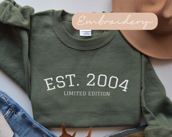 Est 2004 Sweatshirt Embroidered, 20th Birthday Gift Girl, Since 2004 Limited Edition Sweater, Boys 20th Bday Crewneck, Born in 2004 Sweat
