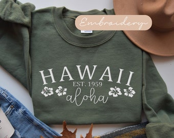 Hawaii Sweatshirt Embroidered, Hawaii Aloha State Sweatshirt, Hawaiian Floral Embroidery Sweat, Aloha Vacation Travel Crewneck Sweater