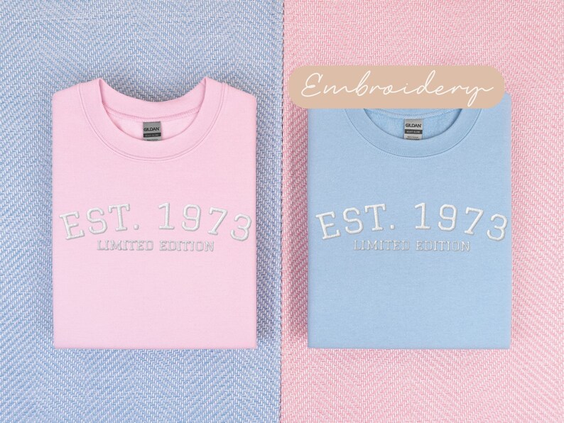 1973 Sweatshirt Embroidered, His 50th Birthday Gift, Est 1973 Limited Edition Sweater, Fiftieth Birthday Gifts, 50th Bday Gifts For Women image 6
