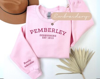 Pemberley Sweatshirt Embroidered, Pride and Prejudice Sweatshirt Embroidery, Barely Tolerable Crewneck, Jane Austen Gift, Bookish Sweater