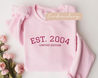 Est 2004 Sweatshirt Embroidered, 20th Birthday Gift Woman, Established 2004 Limited Edition Pink Sweater, 20th Bday Crewneck, 2004 Sweat
