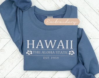 Hawaii Embroidered Sweatshirt, Hawaii Aloha State Sweatshirt, Embroidered State Sweater Women, Hawaii Floral Embroidery Vacation Crewneck