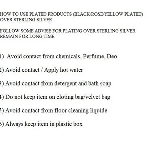 May include: White text on a white background provides instructions on caring for plated products over sterling silver. The text advises avoiding contact with chemicals, hot water, detergent, and floor cleaning liquids. It also recommends storing items in a plastic box.