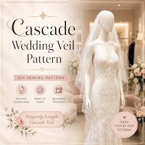 May include: A sewing pattern for a fingertip length cascade wedding veil. The text reads Cascade Wedding Veil Pattern, DIY Sewing Pattern, Instant Download, Print at Home, Beginner Friendly, Fingertip Length Cascade Veil, Easy Step-by-Step Tutorial.