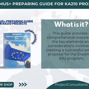 Puede incluir: Una guía azul y amarilla con el título "Erasmus+ Proposal Preparing Guide for Small Scale Projects (KA210)". La guía está abierta para revelar una lista de verificación y una bandera de la Unión Europea. El texto "What is it?" está en un cuadro azul con fondo blanco. El texto debajo del cuadro dice: "Esta guía proporciona una descripción general completa de los elementos clave y las consideraciones involucradas en la creación de una propuesta de proyecto exitosa para el programa Erasmus+ KA2." El texto "ProjectConsultants" está en la parte inferior de la imagen.