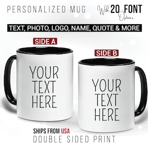 Personalized Mug, Custom Photo & Text, Custom Design on Both Sides