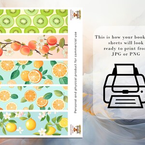 May include: Four printable bookmark designs featuring fruit patterns. The designs include kiwi slices, peaches with blossoms, orange slices, and lemons with blossoms. The designs are on a light blue background. The text "This is how your bookmark sheets will look ready to print from JPG or PNG" is on the right side of the image.