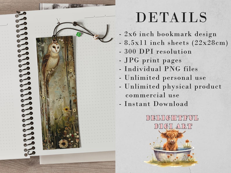 May include: A digital download of a 2x6 inch bookmark design featuring a watercolor painting of an owl perched on a tree branch. The design is also available as an 8.5x11 inch sheet in 300 DPI resolution. The download includes JPG print pages and individual PNG files. The design is for unlimited personal and commercial use.