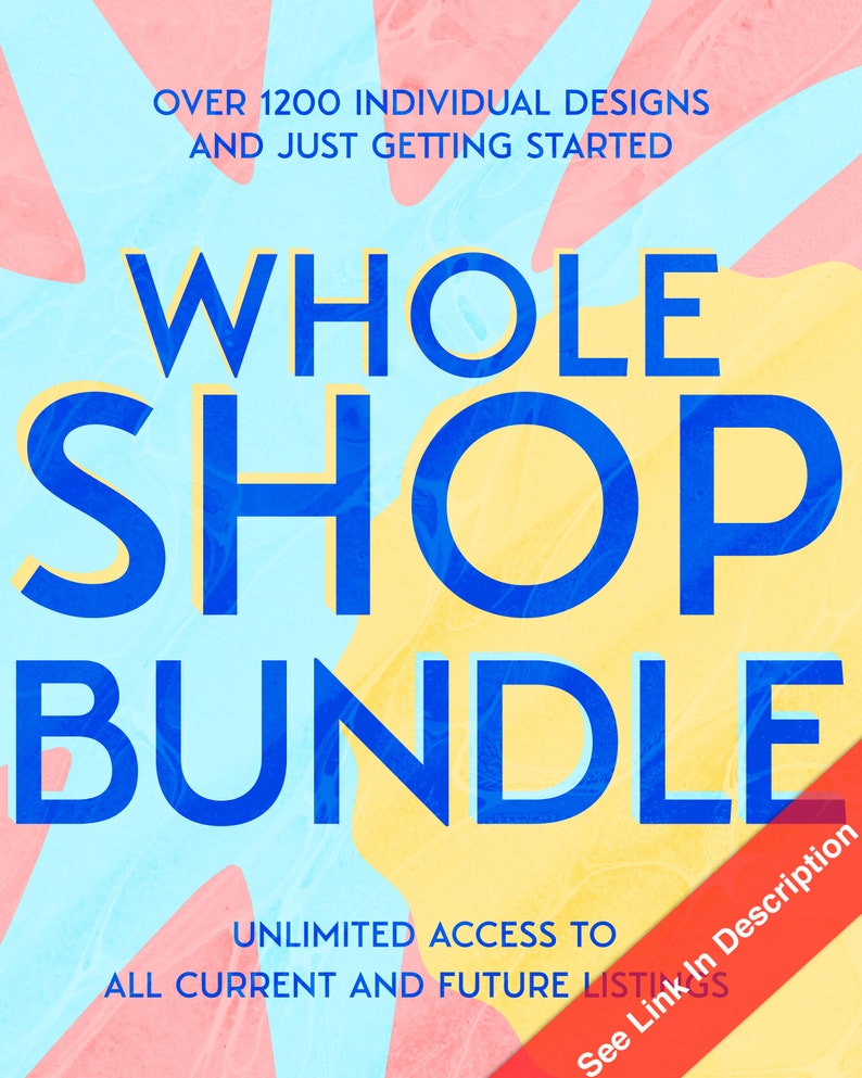 May include: A graphic design image with a blue and yellow background. The text "WHOLE SHOP BUNDLE" is in blue letters. The text "UNLIMITED ACCESS TO ALL CURRENT AND FUTURE LISTINGS" is in black letters. The text "See Link In Description" is in red letters.