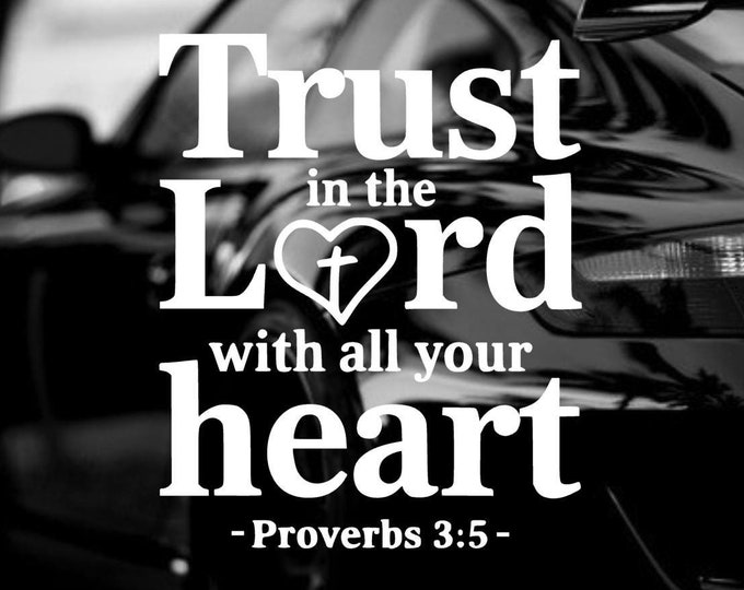 Trust in the Lord Car Decal, Christian Vinyl Sticker (6x5")