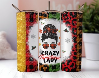 Crazy Christmas Lady Tumbler, Christmas Tumbler png, Christmas Tumbler Sublimation, Christmas Tumbler Wrap, 20oz Skinny Tumbler