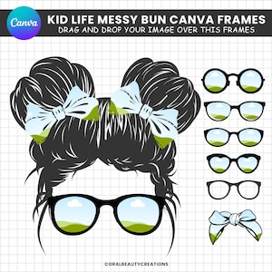 Puede incluir: Una plantilla gráfica digital para un peinado de moño desordenado con una variedad de gafas y opciones de lazo. La plantilla está diseñada para usar con Canva, una plataforma de diseño gráfico. El texto "KID LIFE MESSY BUN CANVA FRAMES" y "DRAG AND DROP YOUR IMAGE OVER THIS FRAMES" está incluido en la imagen.