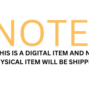 May include: Orange text on a white background reads "NOTE: THIS IS A DIGITAL ITEM AND NO PHYSICAL ITEM WILL BE SHIPPED."
