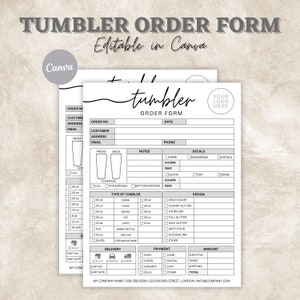 May include: A white tumbler order form with black text, featuring sections for customer details, tumbler specifications, and design choices. The form includes the text "Tumbler Order Form" and "Editable in Canva".