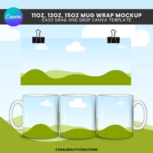 May include: Mockup of three white mugs with a blue sky and green hills design. The mugs are 11 oz, 12 oz, and 15 oz. The text "EASY DRAG AND DROP CANVA TEMPLATE" is at the top of the image.