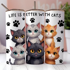 Katter Tumbler Wrap Kattälskare Slim 20oz Tumbler wrap, katter tumbler png, kattmamma, livet är bättre med katter Direkt PNG-nedladdning