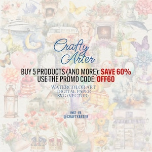 May include: A collage of watercolor illustrations featuring a variety of objects, including flowers, a pineapple, a house, a boat, a van, a crown, a lantern, a cake, and a butterfly. The text "Crafty Arter" is in the center of the image. The text "BUY 5 PRODUCTS (AND MORE): SAVE 60% USE THE PROMO CODE: OFF60" is below the title. The text "WATERCOLOR ART DIGITAL PAPER SVG (VECTOR)" is below the discount offer. The text "INST-FB @CRAFTYARTER" is at the bottom of the image.
