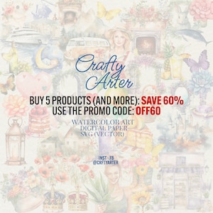 May include: A watercolor illustration with a collage of images, including a sailboat, a van, a pineapple, a butterfly, a crown, a lantern, a cake, a house, a fireplace, and a woman. The text "Crafty Arter" is in the center of the image. The text "BUY 5 PRODUCTS (AND MORE): SAVE 60% USE THE PROMO CODE: OFF60" is below the title. The text "WATERCOLOR ART DIGITAL PAPER SVG (VECTOR)" is below the discount information. The text "INST-FB @CRFTYARTER" is at the bottom of the image.
