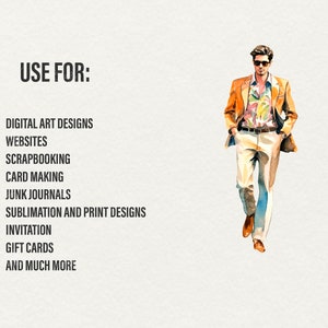May include: A watercolor illustration of a man wearing a brown jacket, a floral patterned shirt, and beige pants. The text "USE FOR:" is listed above the image, followed by a list of uses for the illustration, including digital art designs, websites, scrapbooking, card making, junk journals, sublimation and print designs, invitations, gift cards, and much more.